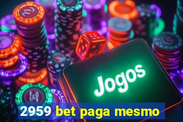 2959 bet paga mesmo